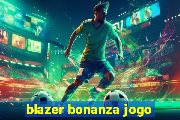 blazer bonanza jogo